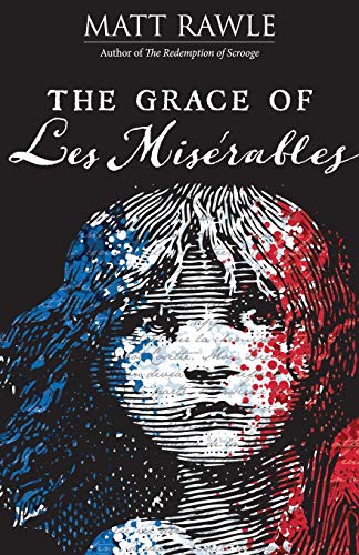 The Grace of Les Miserables (The Grace of Le Miserables)