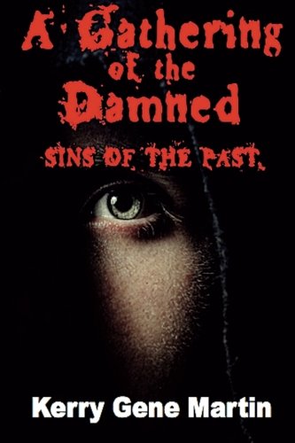 Sins of the Past (A Gatheirng of the Damned) (Volume 1)