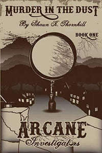 Murder in the Dust (Arcane Investigators)