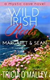 Wild Irish Roots: Margaret & Sean (The Mystic Cove Series)