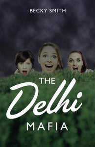 The Delhi Mafia