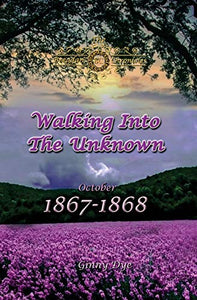 Walking Into The Unknown (#10 in the Bregdan Chronicles Historical Fiction Romance Series) (Volume 10)