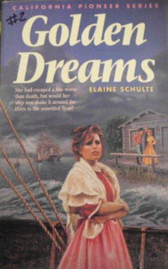 Golden Dreams (California Pioneer Series, Book 2)