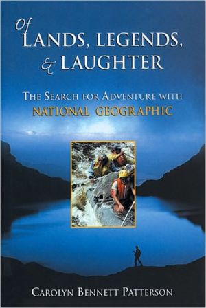 Of Lands, Legends, & Laughter: The Search for Adventure with National Geographic