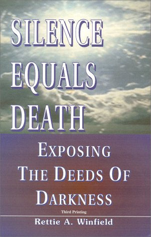 Silence Equals Death : Exposing The Deeds Of Darkness