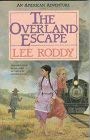 The Overland Escape (An American Adventures Series, Book 1)