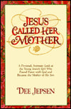 Jesus Called Her Mother