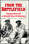 From the Battlefield: Dispatches of a World War II Marine