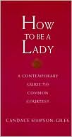 How to Be a Lady (A Gentlemanners Book)