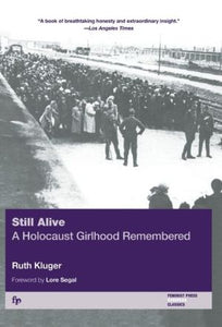 Still Alive: A Holocaust Girlhood Remembered (The Helen Rose Scheuer Jewish Women's Series)