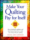 Make Your Quilting Pay for Itself