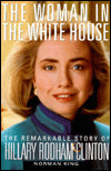 The Woman in the White House: The Remarkable Story of Hillary Rodham Clinton