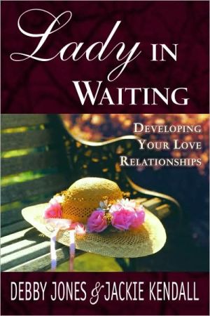 Lady in Waiting: Developing Your Love Relationships