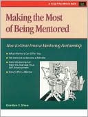 Making the Most of Being Mentored: How to Grow from a Mentoring Partnership (Fifty-Minute Series)