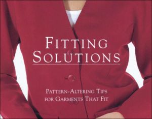 Fitting Solutions: Pattern-Altering Tips for Garments that Fit (Threads On)