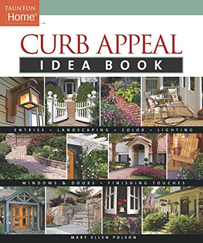 Curb Appeal Idea Book (Taunton Home Idea Books)