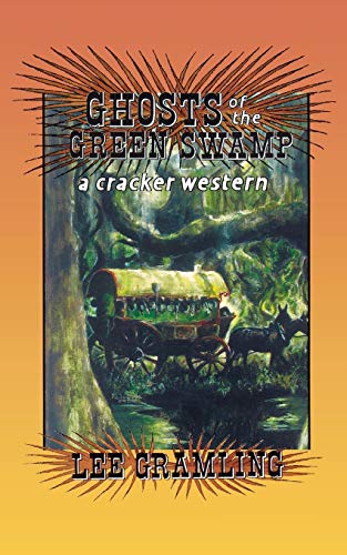 Ghosts of the Green Swamp (Cracker Western)