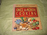 Once-A-Month Cooking: A Time-Saving, Budget-Stretching Plan to Prepare Delicious Meals