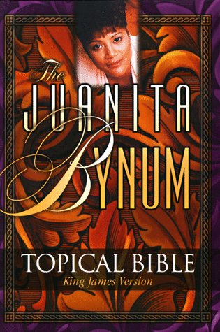 The Juanita Bynum Topical Bible