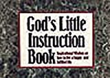 God's Little Instruction Book: Inspirational Wisdom on How to Live a Happy and Fulfilled Life