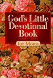 God's Little Devotional Book for Moms