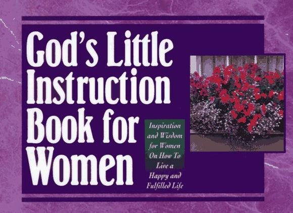 God's Little Instruction Book for Women (God's Little Instruction Book Series)