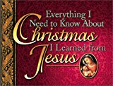 Everything I Need to Know About Christmas I Learned from Jesus