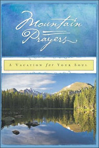 Mountain Prayers: A Vacation for Your Soul