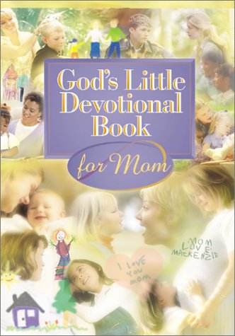 God's Little Devotional Book for Moms