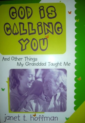 God Is Calling You: And Other Things My Granddad Taught Me