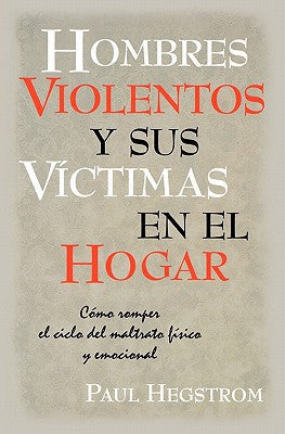 Hombres Violentos y Sus VÍctimas en el Hogar (Spanish Edition)