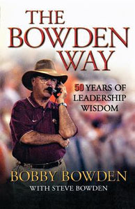 The Bowden Way: 50 Years of Leadership Wisdom