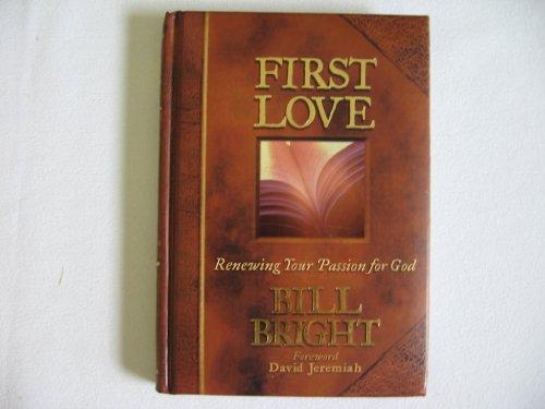 First Love: Renewing Your Passion for God