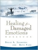 Healing for Damaged Emotions Workbook (David Seamands Series)