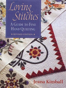 Loving Stitches: A Guide to Fine Hand Quilting