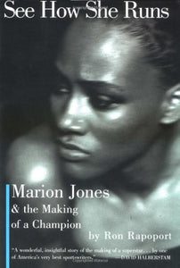 See How She Runs: Marion Jones and the Making Of a Champion