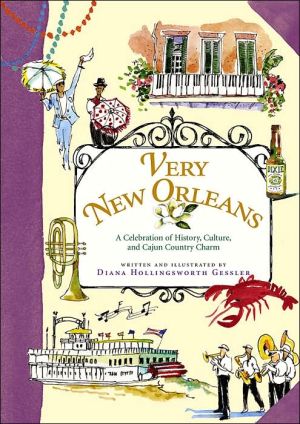 Very New Orleans: A Celebration of History, Culture, and Cajun Country Charm