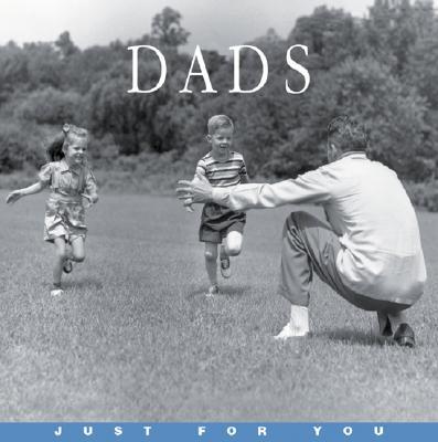 Dads: Just for You