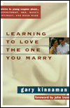 Learning to Love the One You Marry: Advice to Young Couples About...Commitment, Intimacy, Sex, Money, Work, and Much More