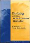 Thriving With Your Autoimmune Disorder: A Woman's Mind-Body Guide