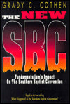 The New SBC: Fundamentalism's Impact on the Southern Baptist Convention