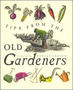 Tips From The Old Gardeners: As is the Gardener, So is the Garden
