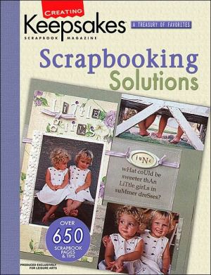 Scrapbooking Solutions (Leisure Arts #15935) (Creating Keepsakes)