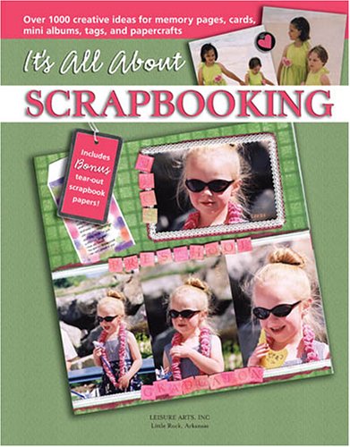 It's All About Scrapbooking (Leisure Arts #15945)