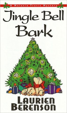 Jingle Bell Bark: A Melanie Travis Mystery