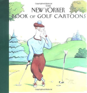 The New Yorker Book of Golf Cartoons