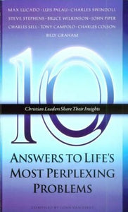 10 Answers to Life's Most Perplexing Problems (10 Series)