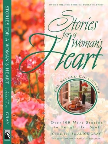 Stories for a Woman's Heart: Second Collection: Over One Hundred Treasures to Touch Your Soul (Stories for the Heart)