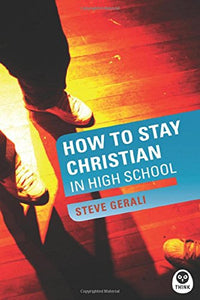 How to Stay Christian in High School