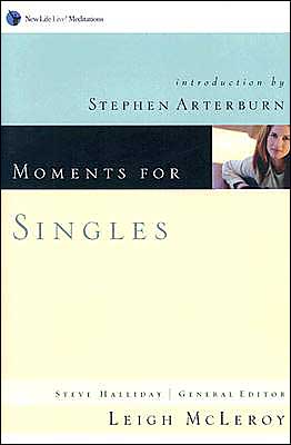 Moments for Singles (New Life Live Meditations)